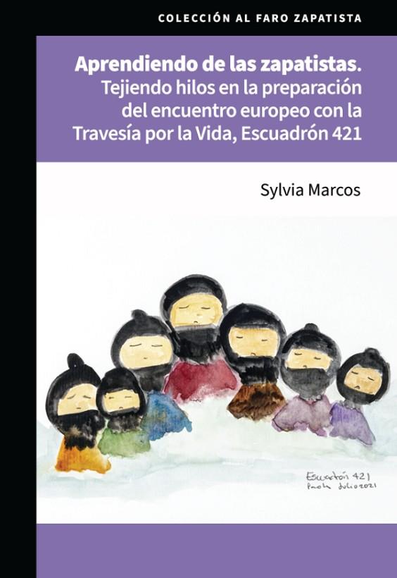 APRENDIENDO DE LAS ZAPATISTAS | 9786078800797 | MARCOS, SYLVIA | Cooperativa Cultural Rocaguinarda
