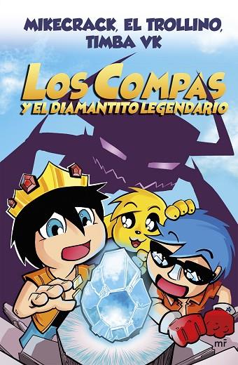 COMPAS Y EL DIAMANTITO LEGENDARIO, LOS | 9788427047945 | MIKECRACK, EL TROLLINO Y TIMBA VK | Cooperativa Cultural Rocaguinarda