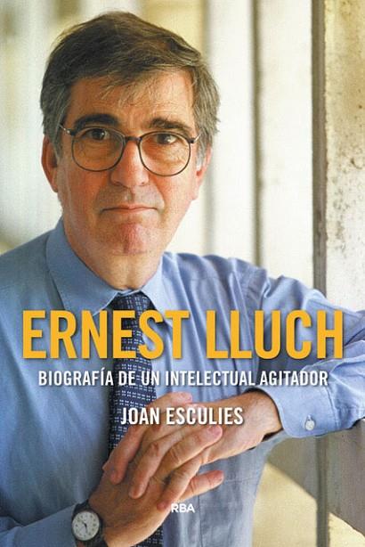 ERNEST LLUCH (PREMIO GAZIEL 2018) | 9788491871903 | ESCULIES JOAN | Cooperativa Cultural Rocaguinarda
