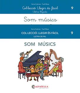 SOM MÚSICS. COL·LECCIÓ: LLEGIR ÉS FÀCIL | 9788419565006 | CUBINSÀ ADSUAR, NÚRIA/RIBES RIERA, MERITXELL | Cooperativa Cultural Rocaguinarda