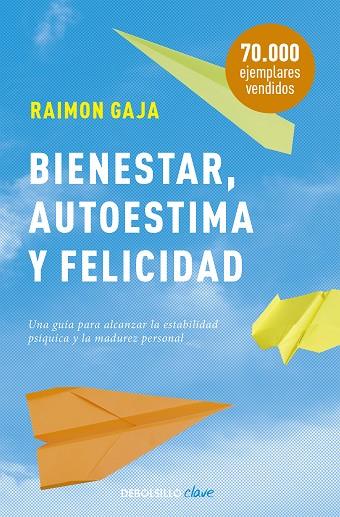BIENESTAR, AUTOESTIMA Y FELICIDAD | 9788499086323 | GAJA, RAIMON | Cooperativa Cultural Rocaguinarda