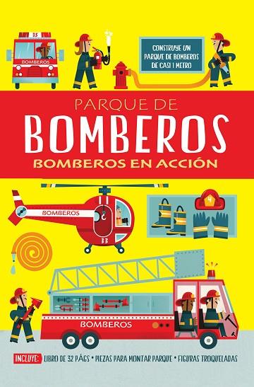 PARQUE DE BOMBEROS: BOMBEROS EN ACCIÓN | 9788468316413 | OXLADE, CHRIS/NACIONALIDAD: BRITÁNICA | Cooperativa Cultural Rocaguinarda