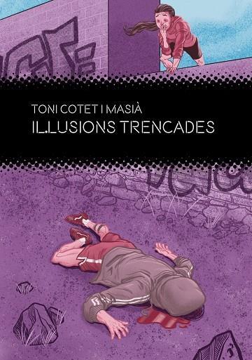 ILLUSIONS TRENCADES | 9788412271812 | COTET I MASIA, TONI | Cooperativa Cultural Rocaguinarda