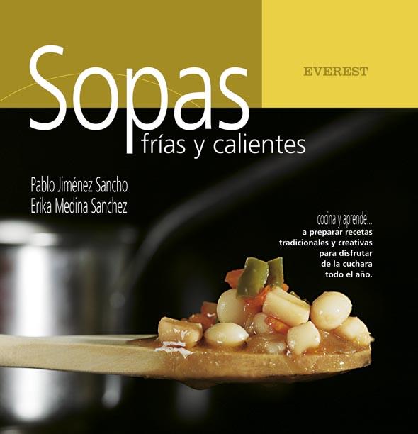 SOPAS FRÍAS Y CALIENTES | 9788424117733 | ERIKA MEDINA SÁNCHEZ/PABLO JIMÉNEZ SANCHO | Cooperativa Cultural Rocaguinarda