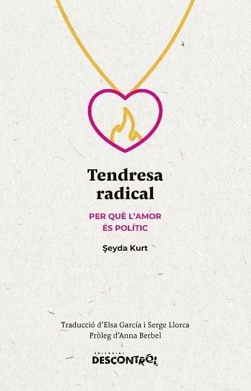 TENDRESA RADICAL | 9788418283734 | KURT, SEYDA | Cooperativa Cultural Rocaguinarda