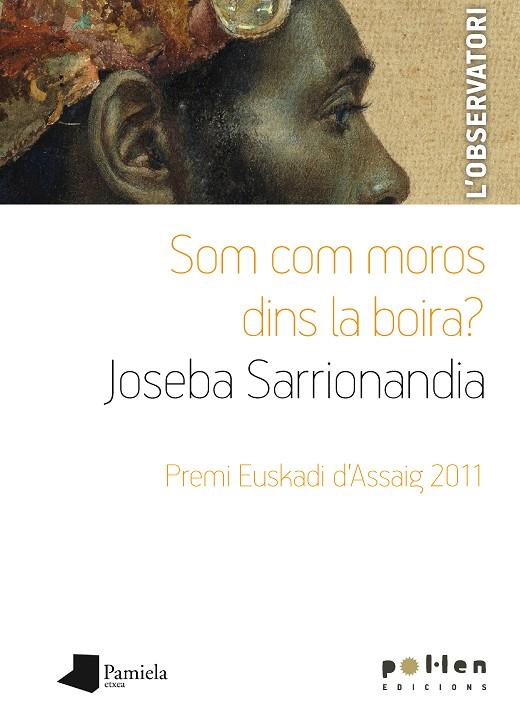 SOM COM MOROS DINS LA BOIRA? | 9788486469337 | SARRIONANDIA URIBELARREA, JOSEBA | Cooperativa Cultural Rocaguinarda