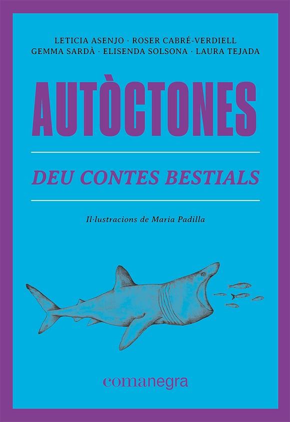 AUTÒCTONES | 9788419590084 | ASENJO, LETICIA/CABRÉ-VERDIELL, ROSER/SARDÀ, GEMMA/SOLSONA, ELISENDA/TEJADA, LAURA | Cooperativa Cultural Rocaguinarda