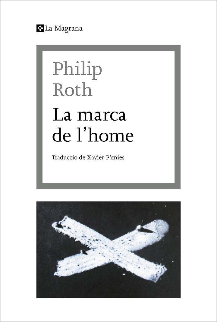 MARCA DE L'HOME, LA | 9788412425369 | ROTH, PHILIP | Cooperativa Cultural Rocaguinarda