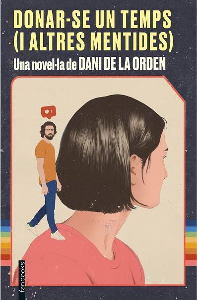 DONAR-SE UN TEMPS (I ALTRES MENTIDES) | 9788418327339 | ORDEN, DANI DE LA | Cooperativa Cultural Rocaguinarda