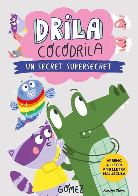 DRILA COCODRILA 8. UN SECRET SUPERSECRET | 9791387519971 | GÓMEZ | Cooperativa Cultural Rocaguinarda