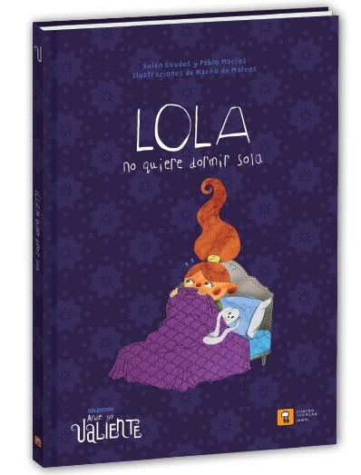 LOLA NO QUIERE DORMIR SOLA | 9788417006266 | MACÍAS ALBA, PABLO/GAUDES TEIRA, BELÉN | Cooperativa Cultural Rocaguinarda