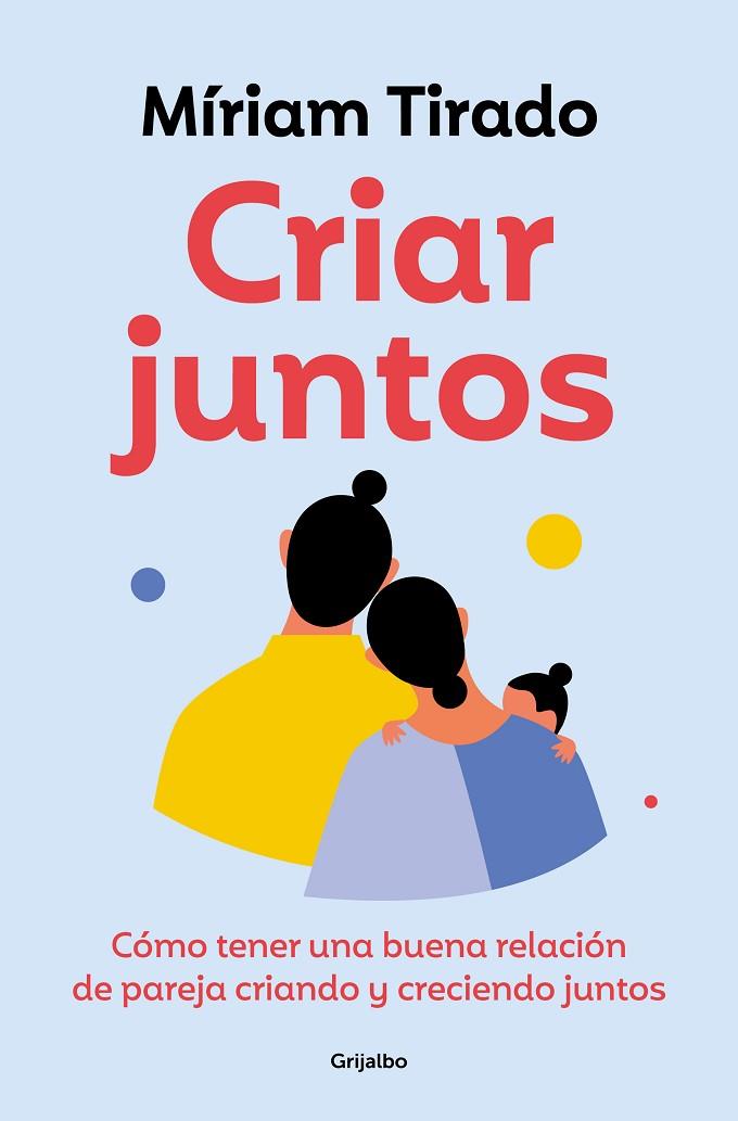 CRIAR JUNTOS | 9788425365607 | TIRADO, MÍRIAM | Cooperativa Cultural Rocaguinarda