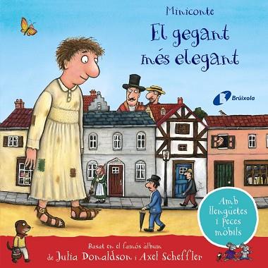 GEGANT MÉS ELEGANT, EL. MINICONTE | 9788413491899 | DONALDSON, JULIA | Cooperativa Cultural Rocaguinarda