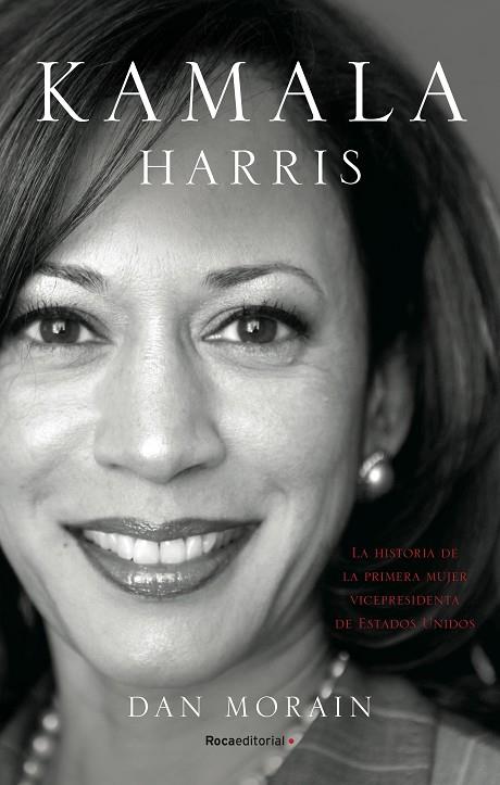 KAMALA HARRIS | 9788418557255 | MORAIN, DAN | Cooperativa Cultural Rocaguinarda