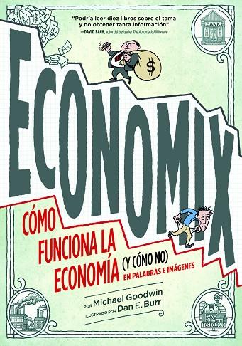 ECONOMIX. CÓMO FUNCIONA LA ECONOMÍA (Y CÓMO NO) EN PALABRAS E IMÁGENES. | 9788497859820 | GOODWIN, MICHAEL/BURR, DAN E. | Cooperativa Cultural Rocaguinarda