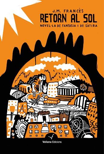 RETORN AL SOL. VOLIANA EDICIONS | 9788494823817 | FRANCÈS LADRON DE CEGAMA, JOSEP MARIA | Cooperativa Cultural Rocaguinarda