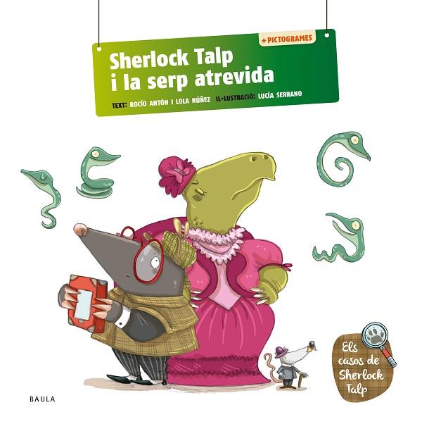 SHERLOCK TALP I LA SERP ATREVIDA | 9788447954582 | ANTÓN BLANCO, ROCÍO/NÚÑEZ MADRID, DOLORES | Cooperativa Cultural Rocaguinarda