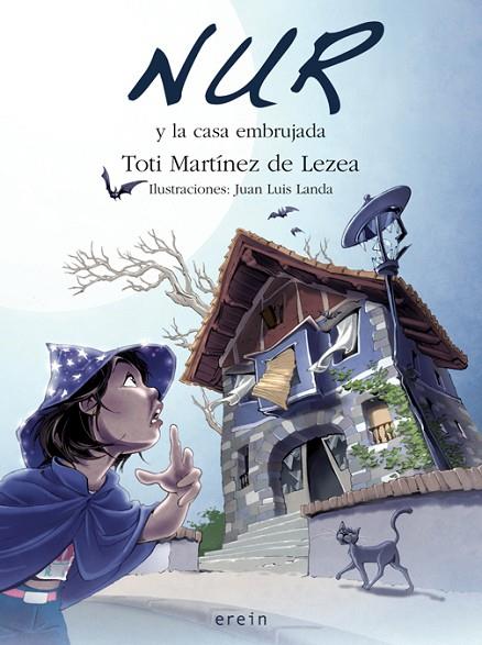 NUR Y LA CASA EMBRUJADA | 9788497465922 | TOTI MARTÍNEZ DE LEZEA | Cooperativa Cultural Rocaguinarda