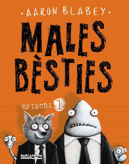 MALES BèSTIES. EPISODI 1 | 9788448942960 | BLABEY, AARON | Cooperativa Cultural Rocaguinarda