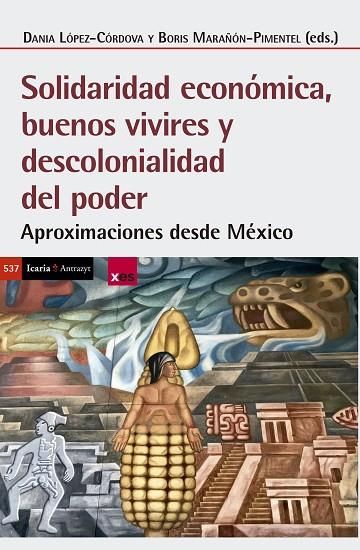 SOLIDARIDAD ECONÓMICA, BUENOS VIVIRES Y DESCOLONIALIDAD DEL PODER | 9788419778376 | Cooperativa Cultural Rocaguinarda