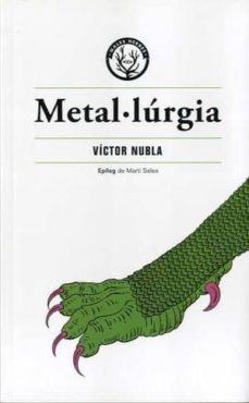 METAL·LURGIA | 9788412070538 | NUBLA, VICTOR | Cooperativa Cultural Rocaguinarda