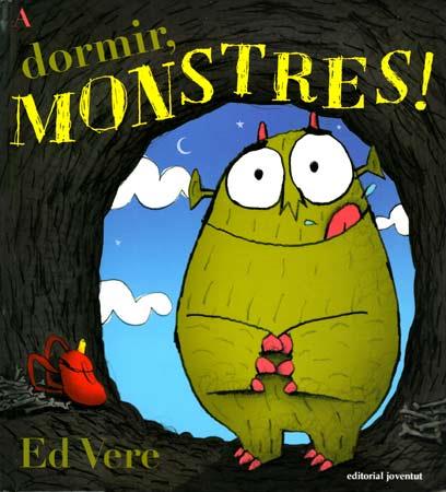 A DORMIR  MONSTRES! | 9788426138910 | VERE, ED | Cooperativa Cultural Rocaguinarda