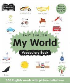 EASY ENGLISH VOCABULARY - MY WORLD | 9781838526542 | Cooperativa Cultural Rocaguinarda
