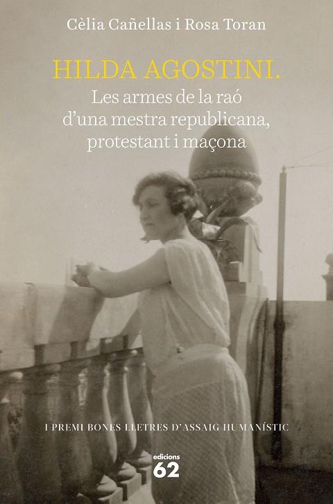 HILDA AGOSTINI: LES ARMES DE LA RAÓ D'UNA MESTRA REPUBLICANA, PROTESTANT I MAÇON | 9788429779752 | TORAN, ROSA/CAÑELLAS, CELIA | Cooperativa Cultural Rocaguinarda