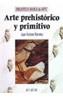 ARTE PREHISTORICO Y PRIMITIVO | 9788420731902 | RAMIREZ, JUST | Cooperativa Cultural Rocaguinarda