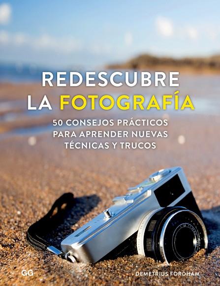 REDESCUBRE LA FOTOGRAFíA | 9788425230745 | FORDHAM, DEMETRIUS | Cooperativa Cultural Rocaguinarda
