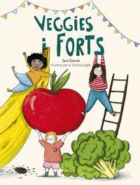 VEGGIES I FORTS | 9788418087356 | GARCÉS, SARA | Cooperativa Cultural Rocaguinarda