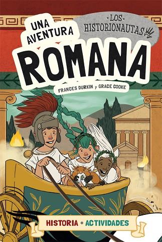 HISTORIONAUTAS, LOS.  AVENTURA ROMANA, UNA | 9788424663773 | DURKIN, FRANCES/COOKE, GRACE | Cooperativa Cultural Rocaguinarda