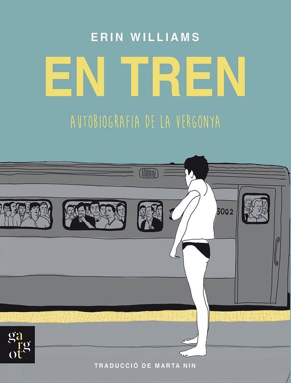 EN TREN. AUTOBIOGRAFIA DE LA VERGONYA | 9788412689631 | WILLIAMS, ERIN | Cooperativa Cultural Rocaguinarda