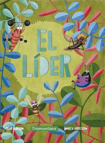 LÍDER, EL | 9788417303310 | SERRANO BURGOS, PILAR / CARRETERO, MONICA | Cooperativa Cultural Rocaguinarda
