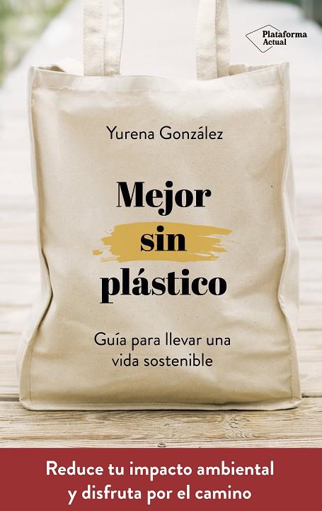 MEJOR SIN PLÁSTICO | 9788417622169 | GONZÁLEZ CASTRO, YURENA | Cooperativa Cultural Rocaguinarda