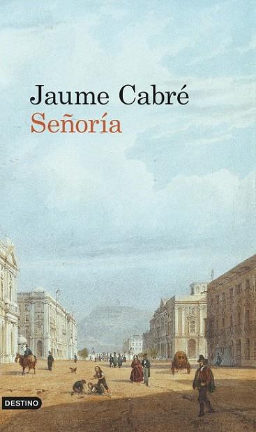 SEÑORÍA | 9788423341351 | JAUME CABRÉ | Cooperativa Cultural Rocaguinarda