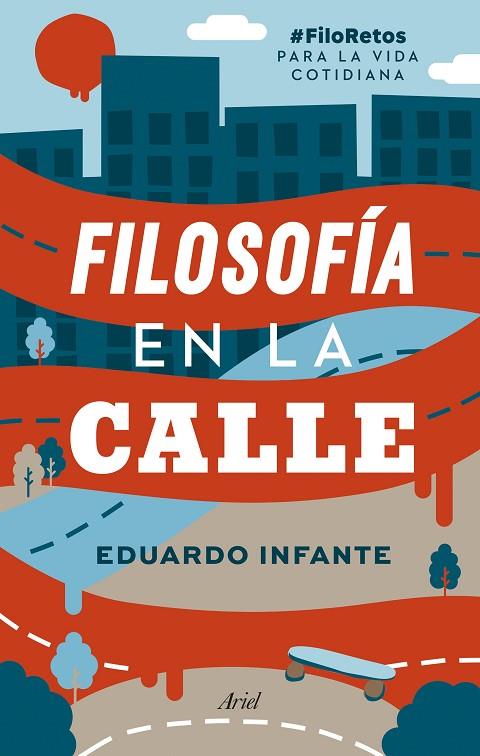 FILOSOFÍA EN LA CALLE | 9788434431201 | INFANTE, EDUARDO | Cooperativa Cultural Rocaguinarda