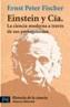 EINSTEIN Y CIA. LA CIENCIA MODERNA A TRAVES DE SUS | 9788420639499 | FISCHER, ERNST | Cooperativa Cultural Rocaguinarda