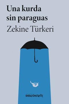 KURDA SIN PARAGUAS, UNA | 9791387791155 | TURKERI, ZEKINE | Cooperativa Cultural Rocaguinarda