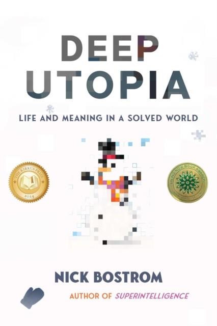 DEEP UTOPIA | 9781646871643 | BOSTROM, NICK | Cooperativa Cultural Rocaguinarda