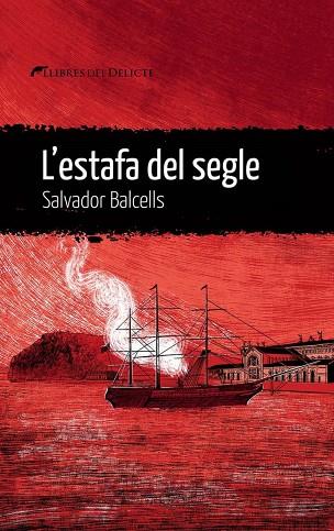 ESTAFA DEL SEGLE, L' - CAT | 9788419415394 | BALCELLS, SALVADOR | Cooperativa Cultural Rocaguinarda