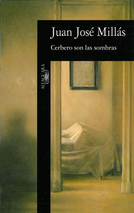CERBERO SON LAS SOMBRAS | 9788420480596 | MILLAS, JUAN JOSE | Cooperativa Cultural Rocaguinarda