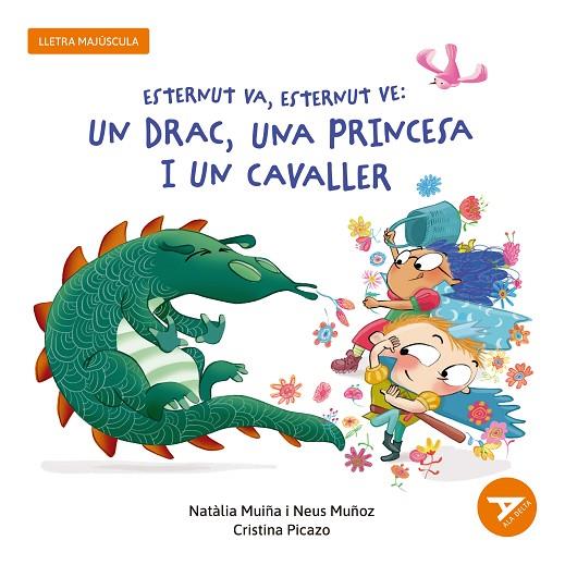 ESTERNUT VA, ESTERNUT VE: UN DRAC, UNA PRINCESA I UN CAVALLER | 9788447955862 | MUIÑA SIXTO, NATÀLIA/MUÑOZ ESPAÑA, NEUS | Cooperativa Cultural Rocaguinarda