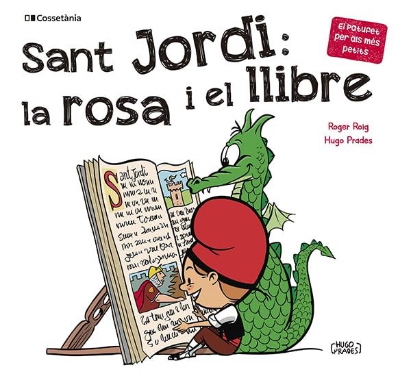 SANT JORDI: LA ROSA I EL LLIBRE | 9788413562650 | ROIG CÉSAR, ROGER | Cooperativa Cultural Rocaguinarda