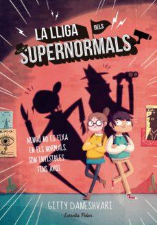 LLIGA DELS SUPERNORMALS, LA | 9788416522323 | DANESHVARI, GITTY | Cooperativa Cultural Rocaguinarda