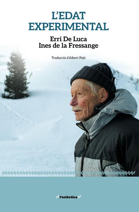 EDAT EXPERIMENTAL, L' | 9788413588827 | ERRI DE LUCA | Cooperativa Cultural Rocaguinarda