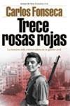 TRECE ROSAS ROJAS | 9788484603610 | FONSECA, CARLOS | Cooperativa Cultural Rocaguinarda