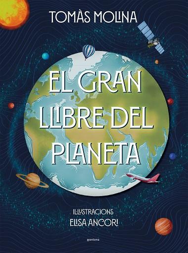 GRAN LLIBRE DEL PLANETA, EL | 9788418798382 | MOLINA, TOMÀS/ANCORI, ELISA | Cooperativa Cultural Rocaguinarda