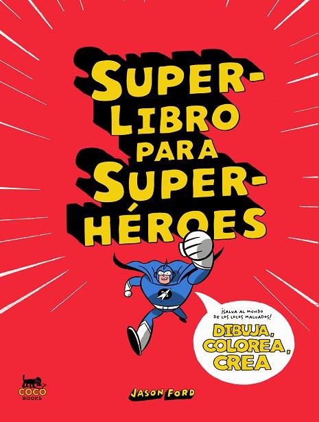 SUPERLIBRO PARA SUPERHÉROES | 9788412177671 | FORD, JASON | Cooperativa Cultural Rocaguinarda