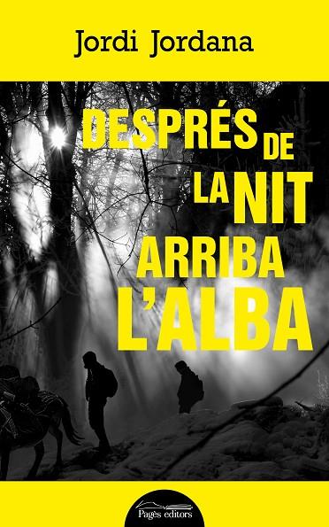 DESPRÉS DE LA NIT ARRIBA L'ALBA | 9788413032924 | JORDANA VIDAL, JORDI | Cooperativa Cultural Rocaguinarda